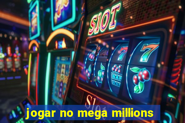 jogar no mega millions