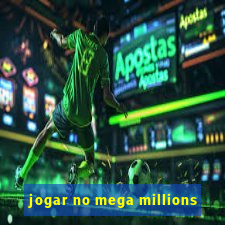 jogar no mega millions