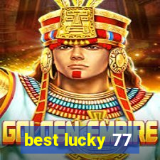 best lucky 77