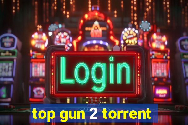 top gun 2 torrent