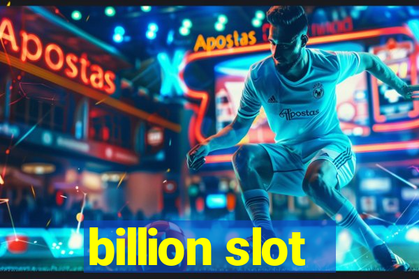 billion slot