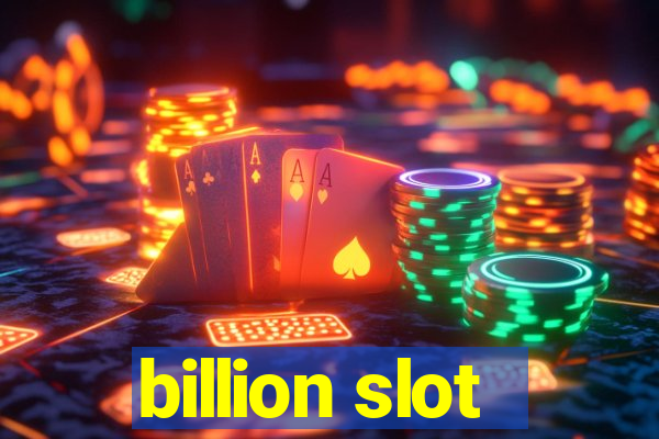 billion slot