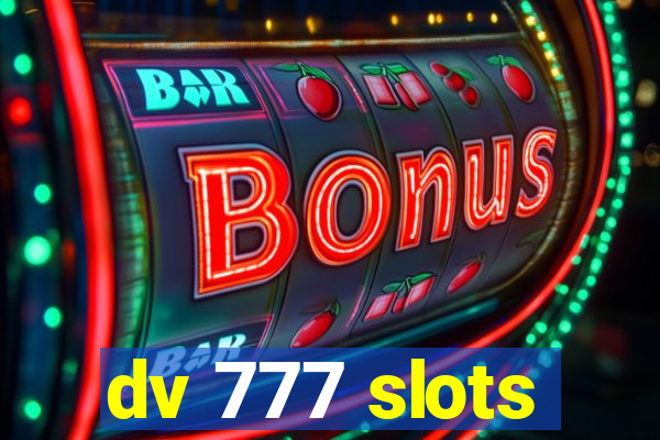 dv 777 slots