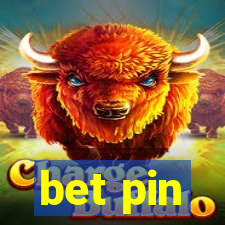 bet pin