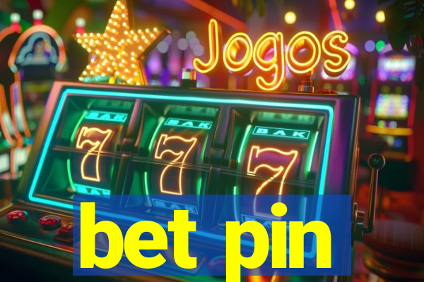 bet pin