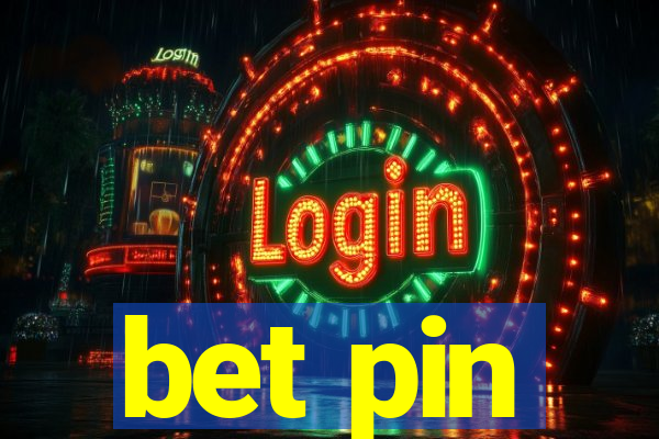 bet pin