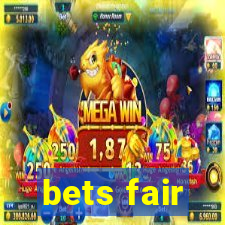 bets fair