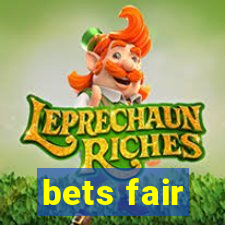 bets fair