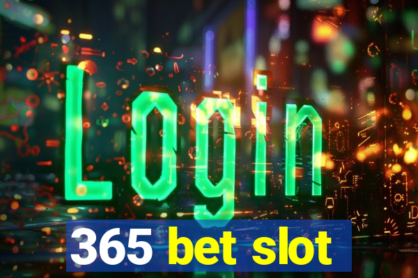 365 bet slot