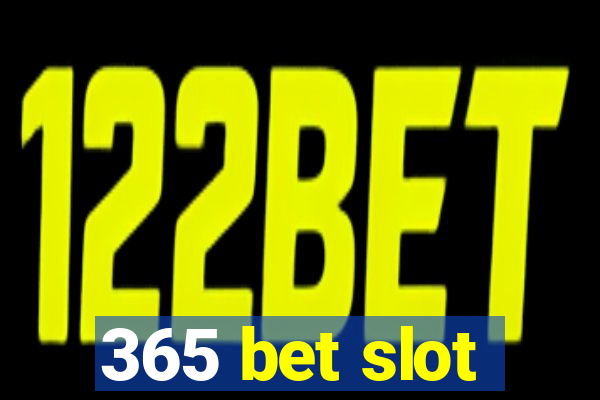 365 bet slot