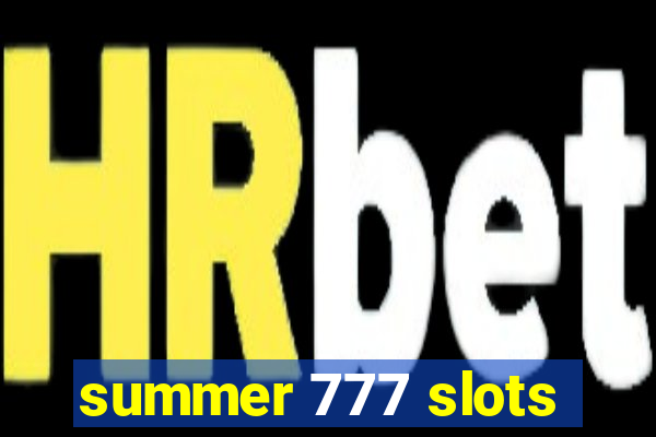 summer 777 slots