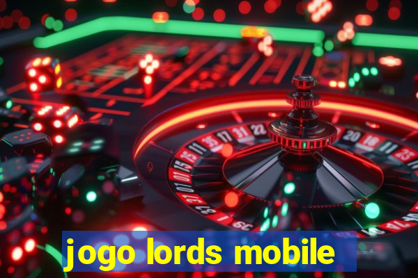 jogo lords mobile