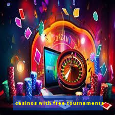 casinos with free tournaments