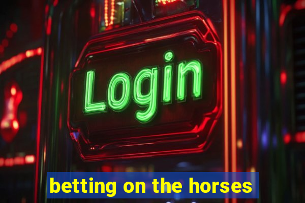 betting on the horses