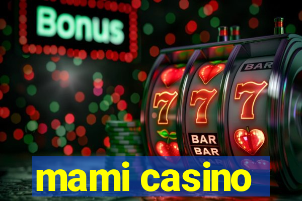 mami casino