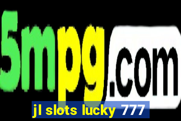 jl slots lucky 777