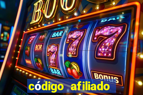 código afiliado estrela bet