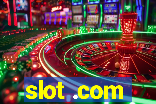 slot .com