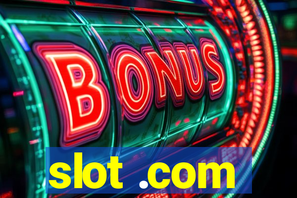 slot .com