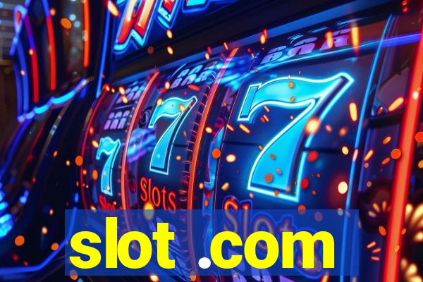 slot .com