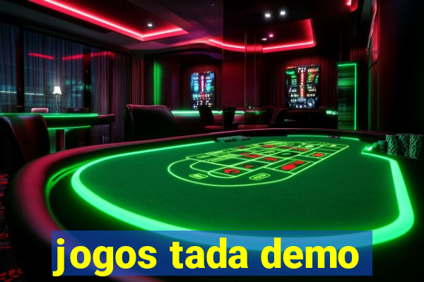 jogos tada demo