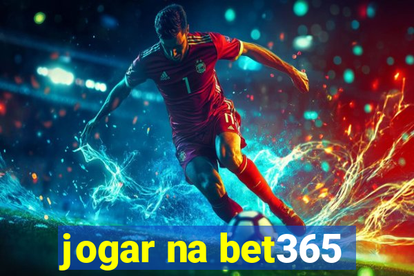 jogar na bet365