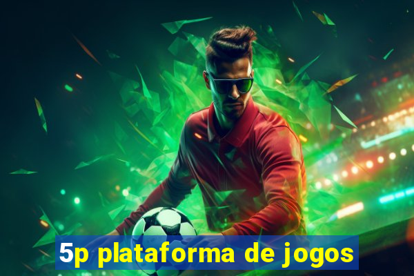 5p plataforma de jogos