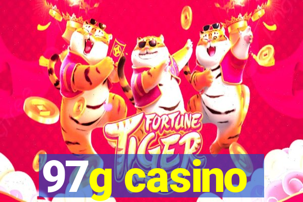 97g casino