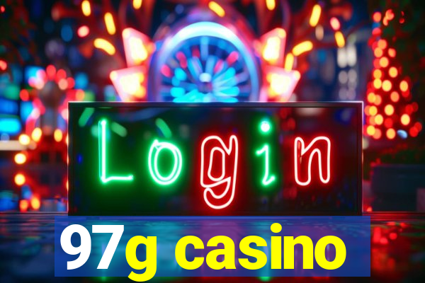 97g casino