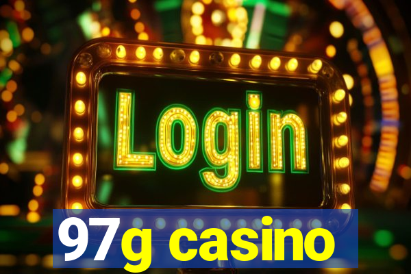 97g casino