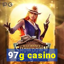 97g casino