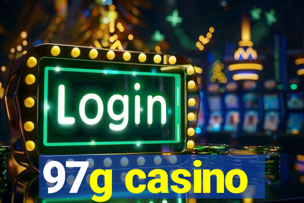 97g casino