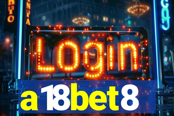 a18bet8