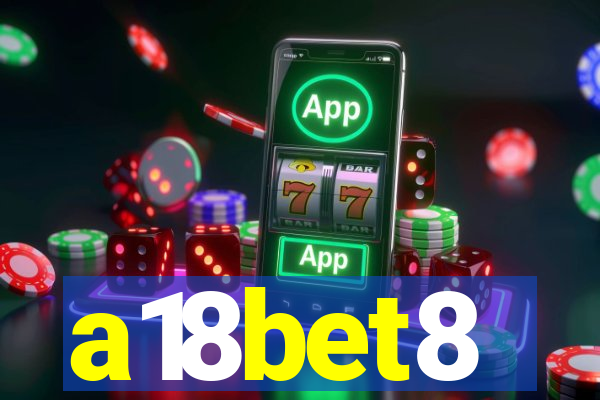 a18bet8