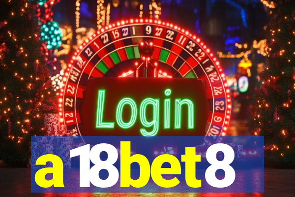 a18bet8