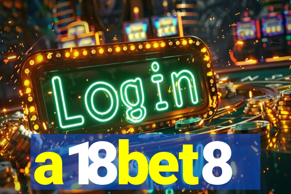 a18bet8