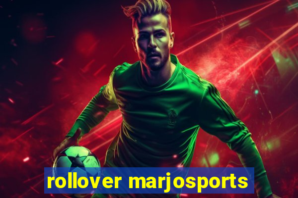 rollover marjosports