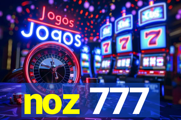 noz 777