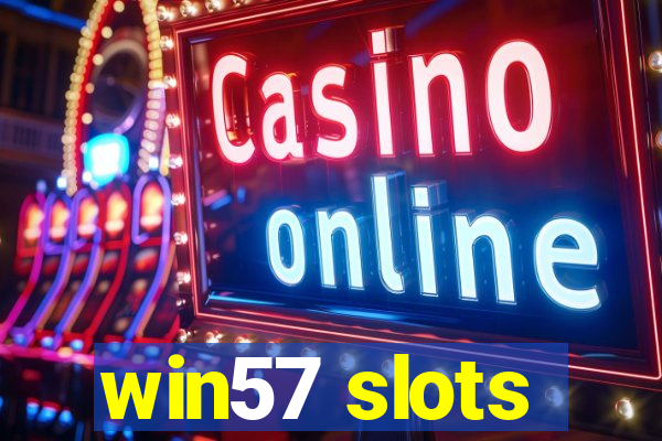 win57 slots