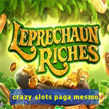 crazy slots paga mesmo