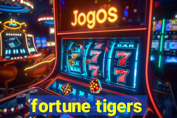 fortune tigers