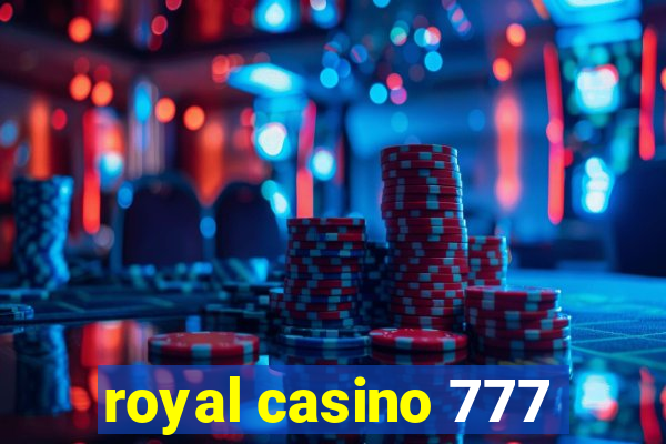 royal casino 777