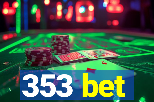 353 bet