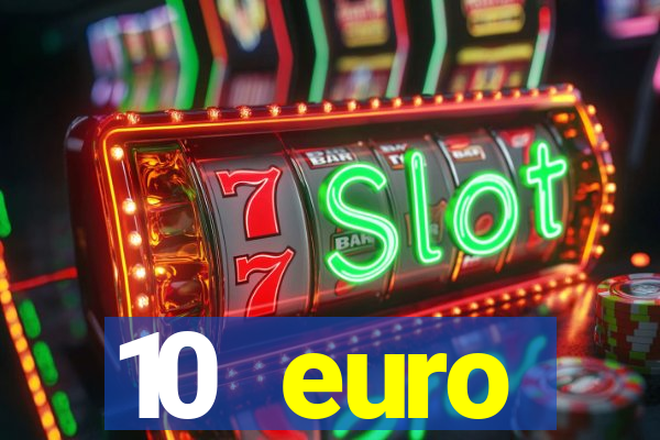 10 euro willkommensbonus casino