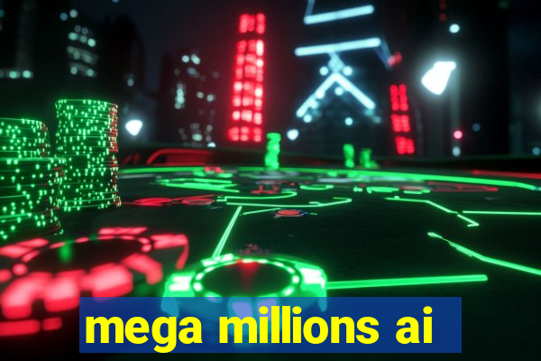 mega millions ai