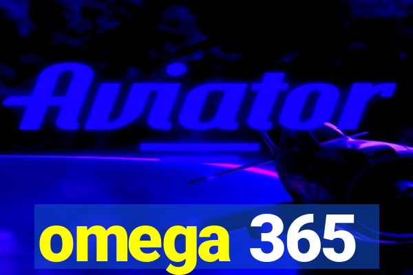 omega 365