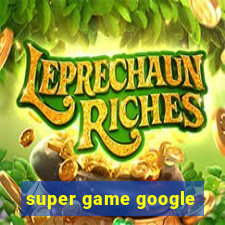 super game google