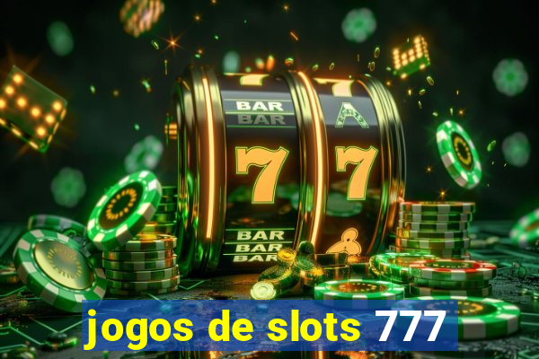 jogos de slots 777