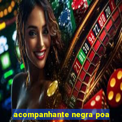 acompanhante negra poa