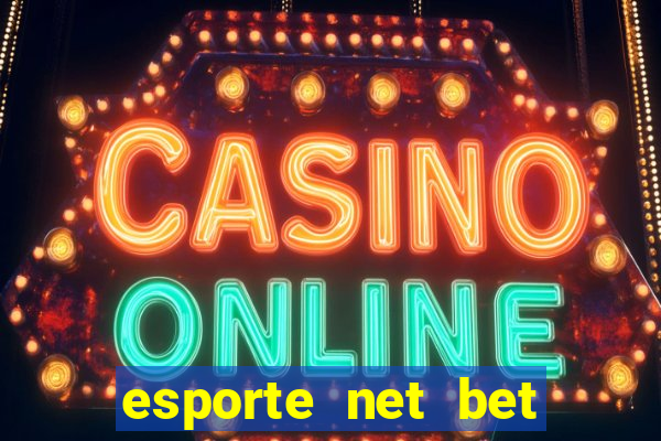 esporte net bet apostas online